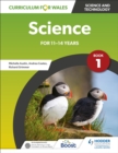 Curriculum for Wales: Science for 11-14 years: Pupil Book 1 - Book