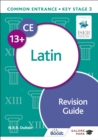 Common Entrance 13+ Latin Revision Guide - Book