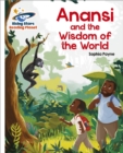Reading Planet - Anansi and the Wisdom of the World - White: Galaxy - eBook