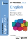 My Functional Skills: Revision and Exam Practice for English Level 1 - Book