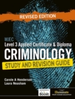 WJEC Level 3 Applied Certificate & Diploma Criminology: Study and Revision Guide - Revised Edition - eBook