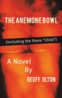 The Anemone Bowl : (Including the Poem "Child") - Book