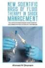 New Scientific Basis of Fluid Therapy in Shock Management : The Complete Evidence Based On New Scientific Discoveries In Physics, Physiology, And Medicine. - Book