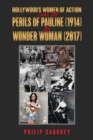 Hollywood's Women of Action : From The Perils of Pauline (1914) to Wonder Woman (2017) - eBook