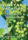 Vineyard Vacations - In The Counties of England and Wales - eBook