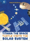 Titania the Space Turtle Visits the Solar System - Book