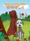 Rags and Shadow to the Rescue - eBook