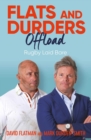 Flats and Durders Offload : Rugby Laid Bare - Book