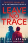 Leave No Trace : The new thriller from the author of  BBC 2's Between the Covers pick In the Blink of an Eye - eBook