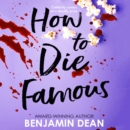 How To Die Famous - eAudiobook