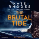The Brutal Tide : The Isles of Scilly Mysteries: 6 - eAudiobook