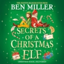 Secrets of a Christmas Elf : The latest festive blockbuster from the author of smash-hit Diary of a Christmas Elf - eAudiobook