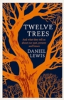 Twelve Trees : And What They Tell Us About Our Past, Present and Future - Book