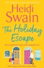 The Holiday Escape : Escape on the best holiday ever with Sunday Times bestseller Heidi Swain - eBook
