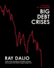 Principles for Navigating Big Debt Crises - eBook