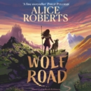 Wolf Road : The Times Children's Book of the Week - eAudiobook