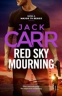 Red Sky Mourning : The unmissable new James Reece thriller from New York Times bestselling author Jack Carr - Book