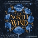 The North Wind : The TikTok sensation! An enthralling enemies-to-lovers romantasy, the first in the Four Winds series - eAudiobook