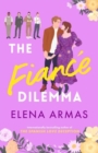 The Fiance Dilemma : From the bestselling author of The Spanish Love Deception - Book