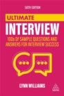 Ultimate Interview : 100s of Sample Questions and Answers for Interview Success - Book