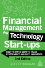 Financial Management for Technology Start-Ups : How to Power Growth, Track Performance and Drive Innovation - eBook