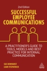 Successful Employee Communications : A Practitioner's Guide to Tools, Models and Best Practice for Internal Communication - eBook