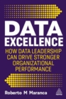 Data Excellence : How Data Leadership Can Drive Stronger Organizational Performance - Book