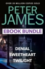 The Peter James Collection : Twilight, Denial and Sweet Heart - eBook