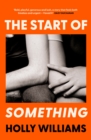 The Start of Something : The sharp, compulsive and thought-provoking book club read for 2024 - eBook