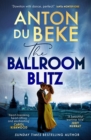 The Ballroom Blitz : The escapist and romantic novel from the nation’s favourite entertainer - Book