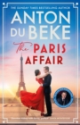 The Paris Affair : Escape with the uplifting, romantic new book from Strictly Come Dancing star Anton Du Beke - Book