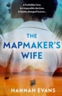 The Mapmaker's Wife : A spellbinding story of love, secrets and devastating choices - Book