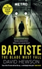 Baptiste: The Blade Must Fall : The official prequel to the hit television show - Book