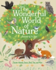 The Wonderful World of Nature : Discover Animals, Insects, Birds, Trees, and More - Book