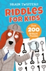 Brain Twisters: Riddles for Kids : Over 200 Brilliant Puzzles - Book