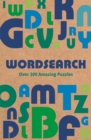 Wordsearch : Over 300 Amazing Puzzles - Book