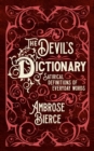 The Devil's Dictionary : Satirical Definitions of Everyday Words - Book