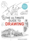 The Ultimate Guide to Drawing : Skills & Inspiration for Every Artist - eBook
