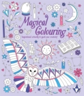 Magical Colouring : Inspirational Artworks to Spark Your Creativity - Book