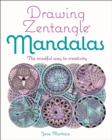 Drawing Zentangle Mandalas : The Mindful Way to Creativity - Book