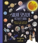 Solar System Activity Book : Explore Our Solar System with Puzzles, Mazes, and More! - Book
