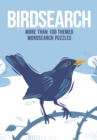 Birdsearch : More than 100 Themed Wordsearch Puzzles - Book