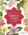 The Kew Gardens Fabulous Flowers Colouring Book - Book