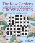 The Kew Gardens Large Print Book of Crosswords - Book