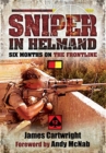Sniper in Helmand : Six Months on the Frontline - Book