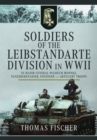 Soldiers of the Leibstandarte Division in WWII : SS Major General Wilhelm Mohnke, Panzergrenadier, Engineer, and Artillery Troops - Book