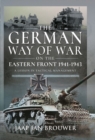 The German Way of War on the Eastern Front, 1941-1943 : A Lesson in Tactical Management - eBook