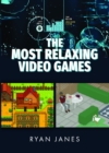 The Most Relaxing Video Games - Book