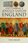 How to Survive in Anglo-Saxon England - Book