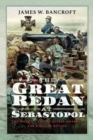 The Great Redan at Sebastopol : The Most Victoria Crosses Awarded for a Single Action - Book